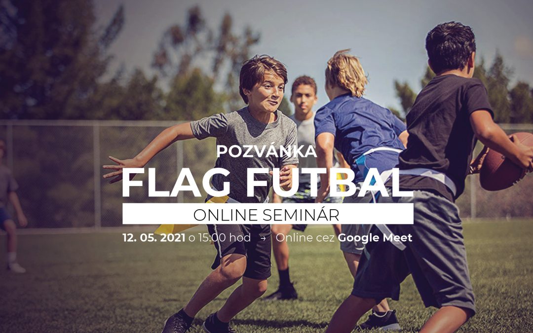 Webinár FLAG FUTBAL – sport for everybody je tu. Tentokrát pod patronátom Zvolen Patriots.